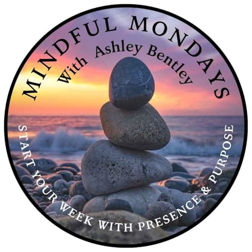『Mindful Mondays With Ashley Bentley: Dancing with Time — Presence Beyond the Clock』のカバーアート