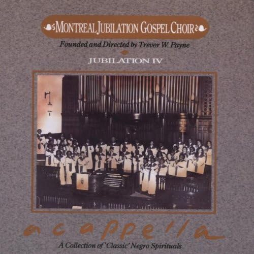 Jubilation IV: A Cappella [Audio CD] Montreal Jubilation Gospel Choir