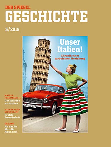 Preisvergleich Produktbild SPIEGEL GESCHICHTE 3 / 2019: Unser Italien!