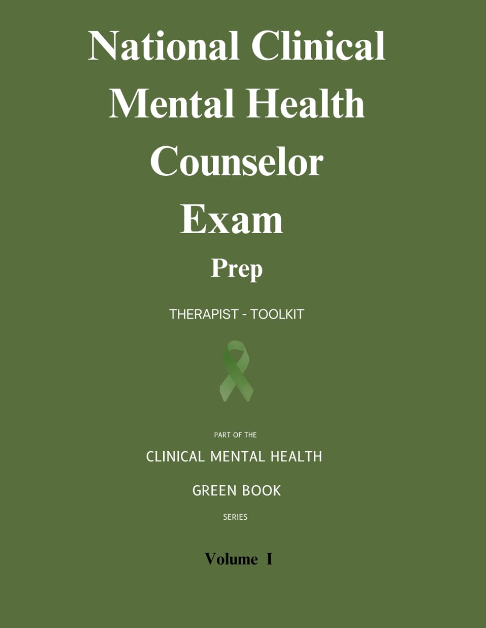 National Clinical Mental Health Counselor Exam Prep: Therapist Toolkit (NCMHCE STUDY GUIDE)