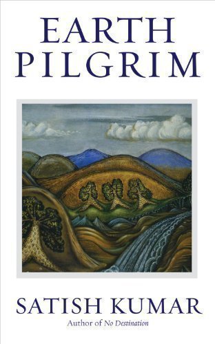 人文 EARTH PILGRIM SATISH KUMAR Earth Pilgrim by Satish Kumar (2009): Amazon.co.uk: Satish Kumar