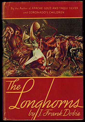 The Longhorns by J. Frank Dobie (1941-06-03) B01FJ0XH78 Book Cover