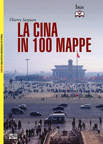  La Cina in 100 mappe
