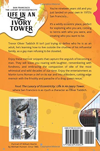Life in an Ivory Tower: A Coming of Age Memoir (San Francisco: The Luxury of Eccentricity)