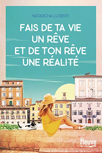Fais de ta vie un rêve, et de ton rêve une réalité Francais PDF
