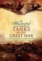 Tanks in the Great War 1473837901 Book Cover