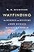Wayfinding: The Science and Mystery of How Humans Navigate the World