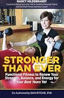 Stronger Than Ever: Functional Fitness to Renew Your Strength, Balance, and Energy for Your Best Years Yet 1533211906 Book Cover