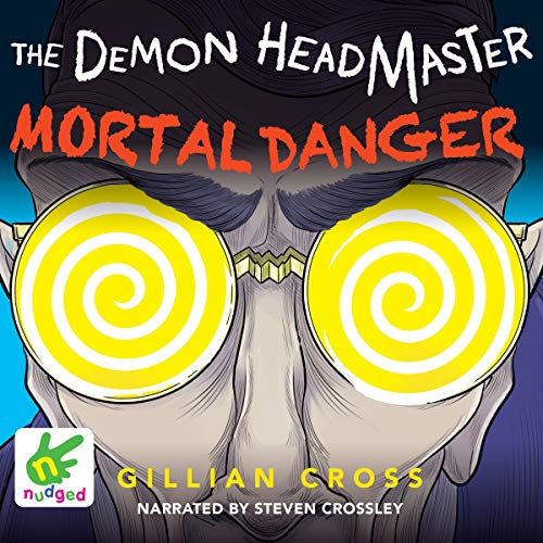 The Demon Headmaster Mortal Danger The Demon Headmaster, Book 9