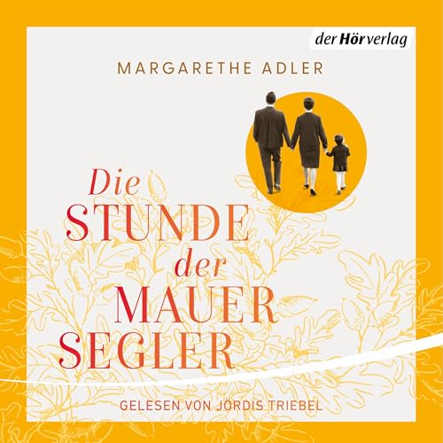 Die Stunde der Mauersegler Audiolivro Por Margarethe Adler capa