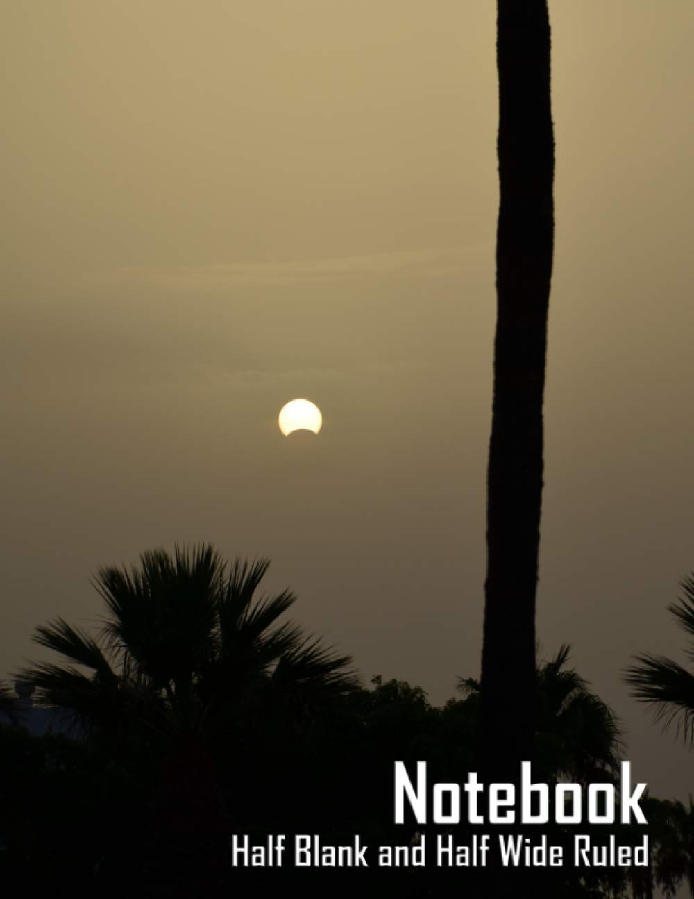 Notebook - Tenerife - Partial Solar Eclipse (Half Blank Half Wide Ruled, Matte Softcover, 196 White Lined Pages, 8.5" x 11" (21.59 x 27.94 cm))