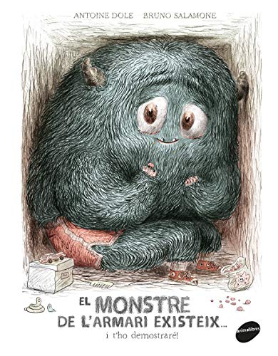 El Monstre De L'Armari Existeix. I T'Ho Demostraré: 43 (Àlbums il·lustrats)