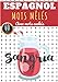 Mots Mêlés Espagnol: 60 Grilles | Livre pratique Stimulant pour Adultes et Enfants | Plus de 400 mots Espagnols sur l'Espagne et le vocabulaire de la ... | Avec Mots Cachés, Cadeau éducatif.