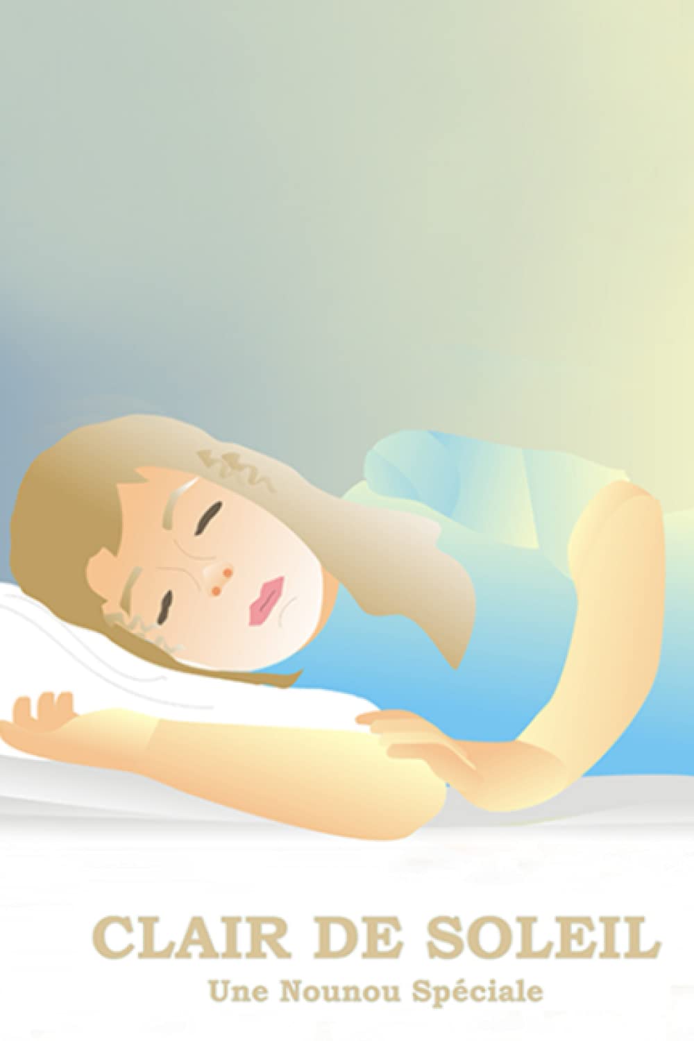 CLAIR DE SOLEIL: Une Nounou Spéciale