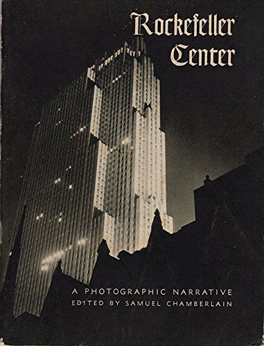 Rockefeller Center;: A photographic narrative,: Chamberlain, Samuel ...