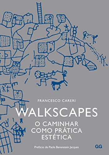 Walkscapes: O caminhar como prática estética