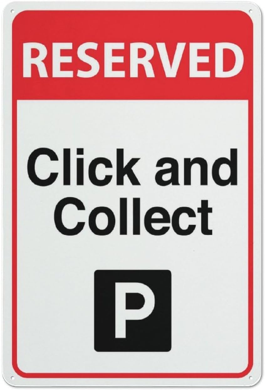 Reserved Click and Collect Parking Rust Free Aluminum Sign - Reflective Sheeting, Weather Resistant, Pre-Drilled Holes for Retail Parking - 12x16 Inches​