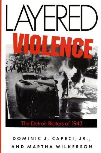 Layered Violence: The Detroit Rioters of 1943