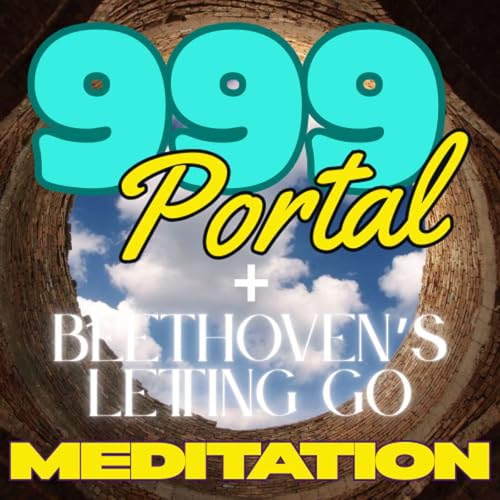 Letting Go and 999 Portal Combo Meditation