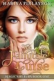The Fairytale Curse (Magic's Return Book 1)