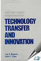 What Every Engineer Should Know about Technology Transfer and Innovation (What every engineer should know) 0824718631 Book Cover