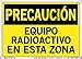Vestil Caution Label SI-C-24-A-LB-011-S Vinyl .011" overall size 10.5"W x 7.5"H RADIOACTIVE EQUIPMENT IN THIS AREA, EQUIPO RADIOACTIVO EN ESTA ZONA