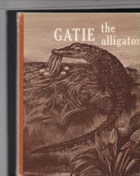 Gatie the Alligator (Wildlife Adventure Series)