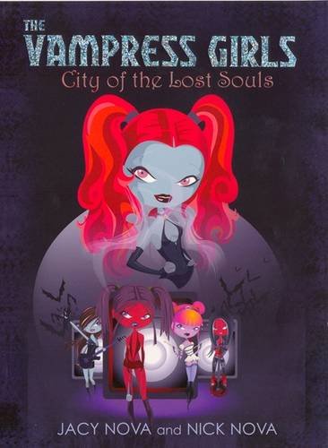 City of the Lost Souls: Vampress Girls 1 (The Vampress Girls)
