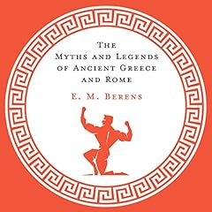 The Myths and Legends of Ancient Greece and Rome Audiolibro Por E. M. Berens arte de portada