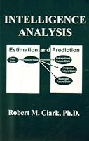 Intelligence Analysis: Estimation & Prediction 1561673072 Book Cover