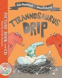 Tyrannosaurus Drip: Book and CD Pack