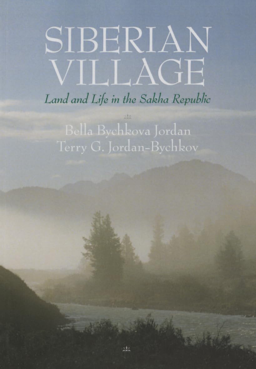 Siberian Village: Land and Life in the Sakha Republic