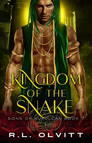 Kingdom of the Snake (Sons of KukulcÃ¡n Book 7)