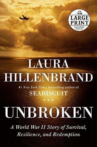 Unbroken: A World War II Story of Survival, Resilience, and Redemption [UNBROKEN -LP] [LARGE PRINT] [Paperback]