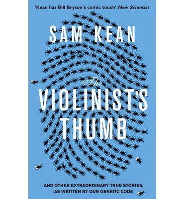 The Violinist's Thumb: And Other Extraordinary True Stories as Written by Our DNA (Paperback) - Comm