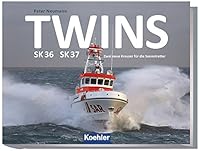 TWINS SK 36 SK 37: Zwei neue Kreuzer für die Seenotretter 3782212983 Book Cover