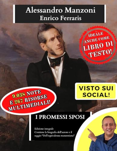  I Promessi Sposi: edizione integrale arricchita da una biografia dettagliata e dal saggio \
