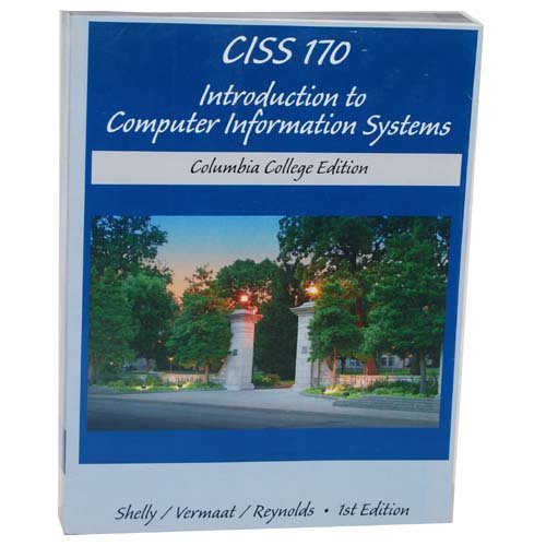 Introduction to Computer Information Systems (Columbia College Edition ...