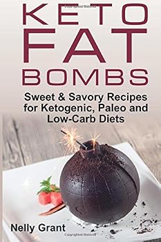 Paperback Keto Fat Bombs: Sweet & Savory Recipes for Ketogenic, Paleo and Low-Carb Diets Book