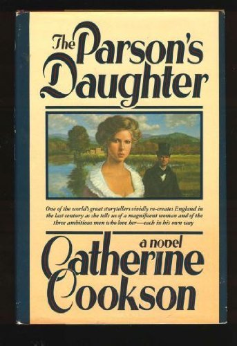 The Parson's Daughter by Catherine Cookson (198... B01K3IRB64 Book Cover