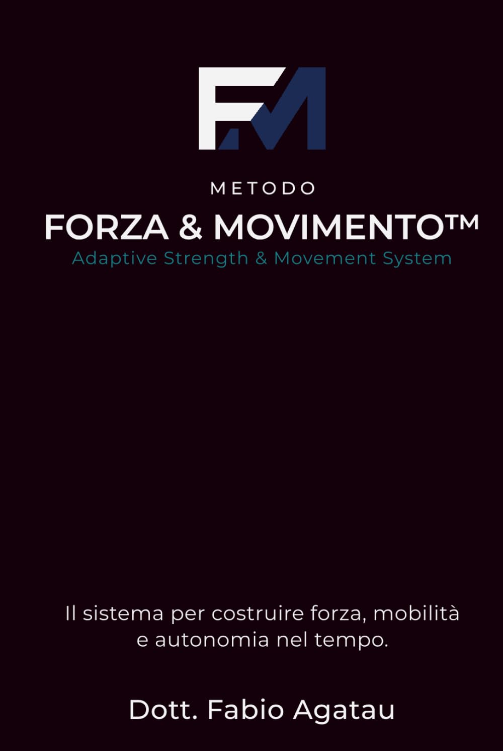 Metodo Forza & Movimento™: Il sistema per costruire forza, mobilità e autonomia nel tempo.