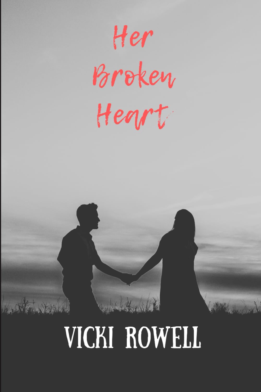 Her Broken Heart: 3 (From the Heart)