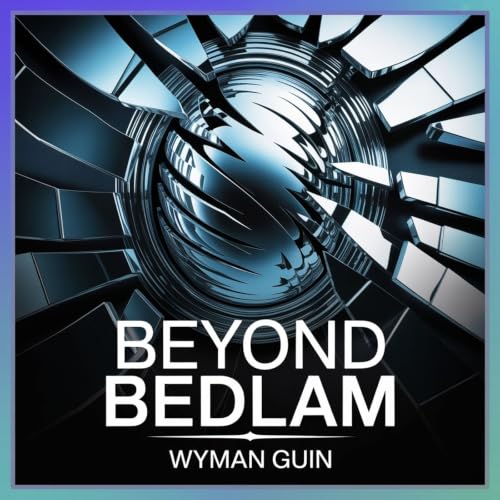 『Beyond Bedlam: A Journey Through Alternate Realities』のカバーアート