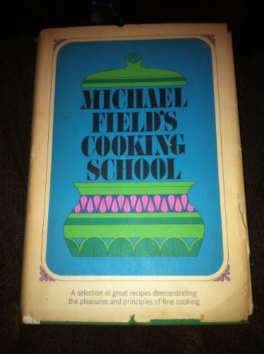 Michael Field's Cooking School Fields