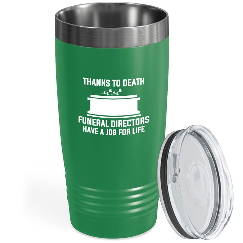 Flairy Land Funeral Director Mint EditionTumbler 20oz - Thanks to death, funeral directors have a job for life - Mortician undertaker embalmers Funeral Celebarants
