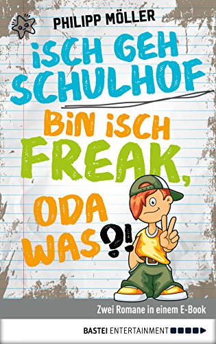 Isch Geh Schulhof Bin Isch Freak Oda Was Zwei Romane In Einem E Book Bundle Ebook Moller Philipp Amazon In Kindle Store