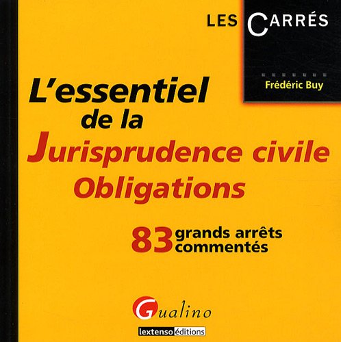 Télécharger L'essentiel de la jurisprudence civile, Obligations : 83 grands arrêts commentés Livre PDF Gratuit