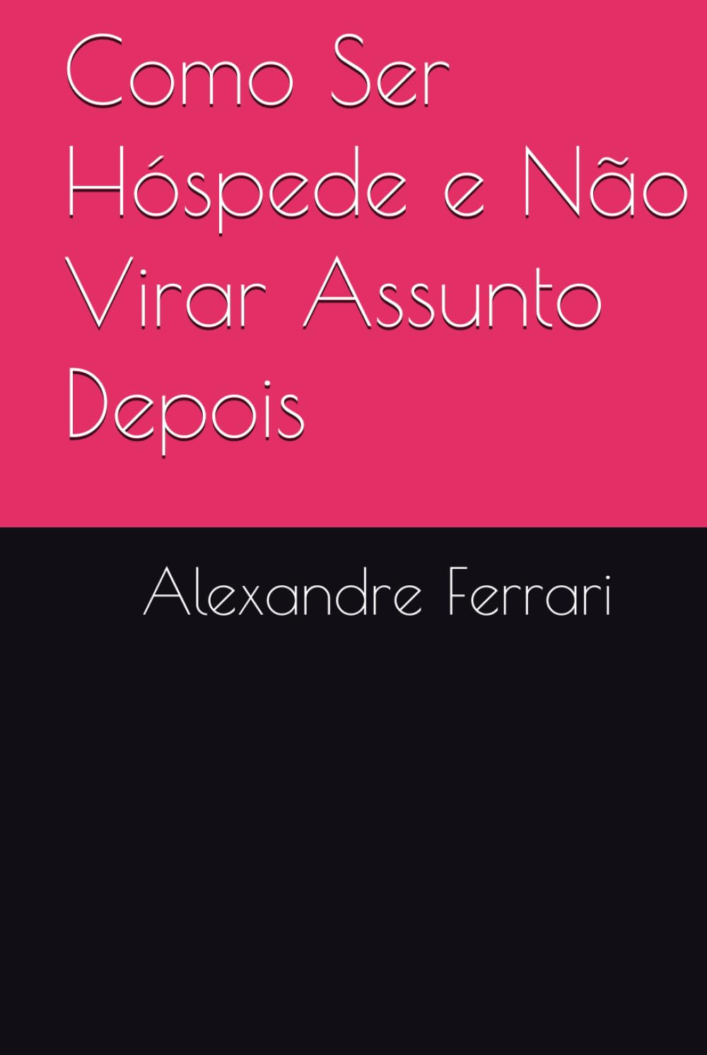Como Ser Hóspede e Não Virar Assunto Depois