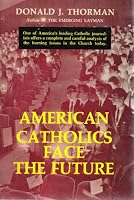 American Catholics face the future, B0006BWAOM Book Cover
