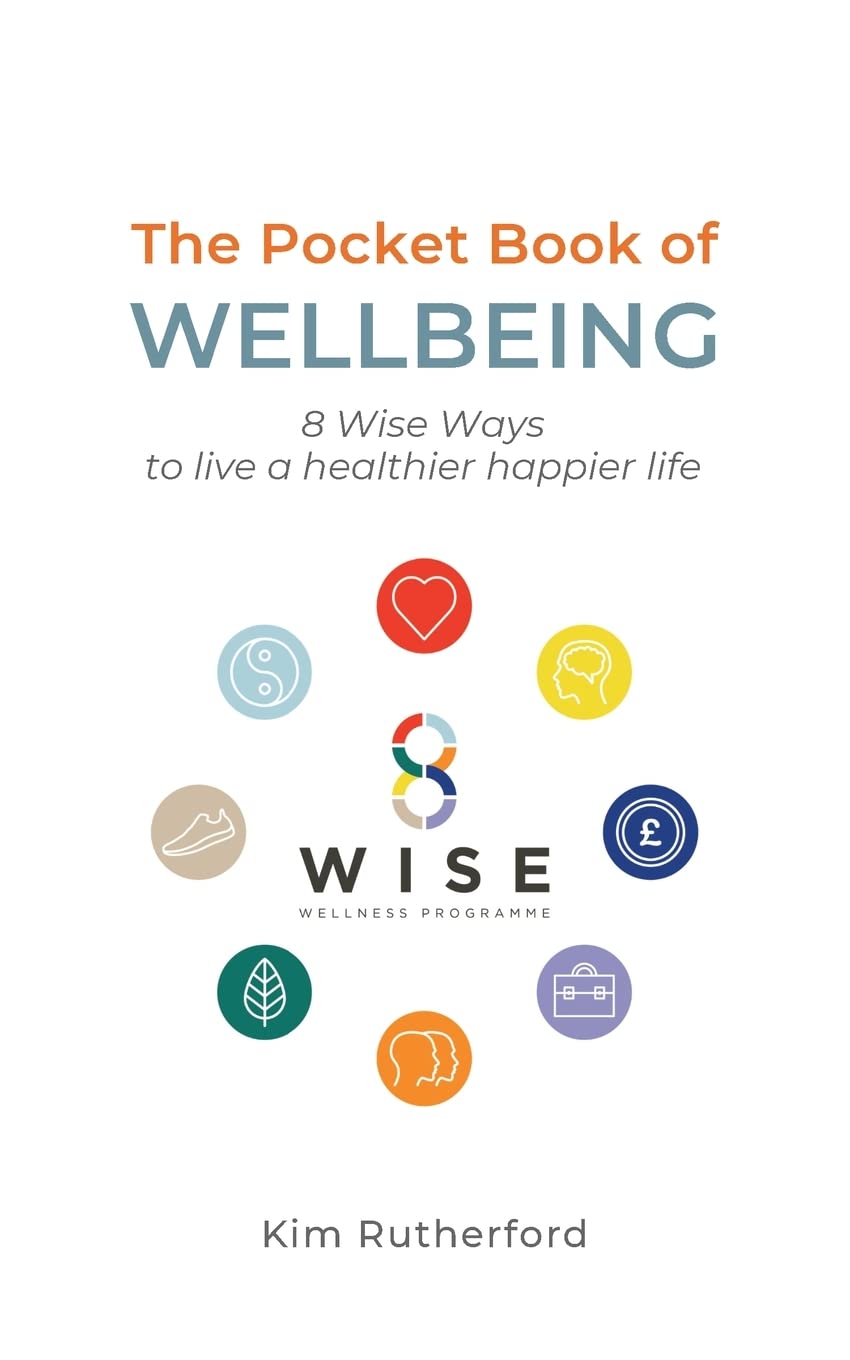 The Pocketbook of Wellbeing: 8 Wise Ways to Live a Healthier Happier Life